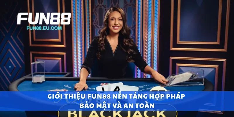Giới thiệu Fun88 tổng quan về nhà cái
